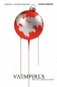 Vaempires : White Christmas: A Prelude to the Evolutionary War