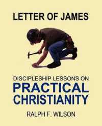 Letter of James : Discipleship Lessons on Practical Christianity