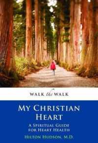 My Christian Heart : A Spiritual Guide for Heart Health (Walking the Walk)