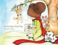 Scarlet Says Good-bye : An Activity Book for Kids When a Loved One Enters Hospice Care （ACT）