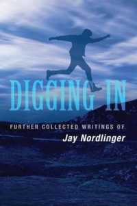 Digging in : Further Collected Writings of Jay Nordlinger