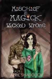 Wicked Wrong : Mischief & Magick, Book 1