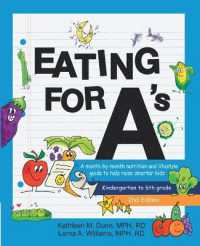 Eating for A's : A month-by-month nutrition and lifestyle guide to help raise smarter kids (Kindergarten to 6th grade) (Second Edition) （2ND）
