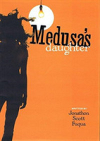 Medusa's Daughter Novel -- Hardback