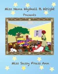 Miss Nana Wyshall B. Wright Presents Miss Sassy Frass Ann (Miss Nana Wyshall B. Wright Children's Bedtime Tales)