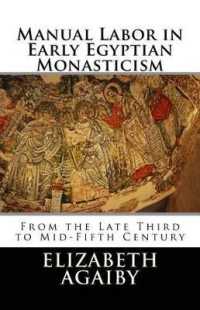 Manual Labor in Early Egyptian Monasticism : From the Late Third to Mid-Fifth Century