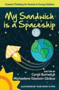 My Sandwich Is a Spaceship : Creative Thinking for Parents & Young Children