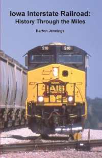 Iowa Interstate Railroad: History Through the Miles (History Through the Miles")