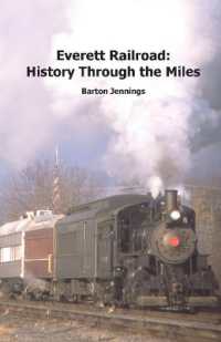 Everett Railroad : History through the Miles (History through the Miles)