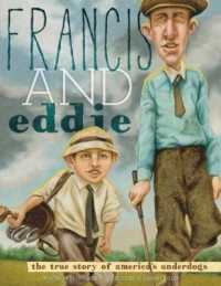 Francis and Eddie : The True Story of America's Underdogs -- Hardback