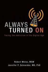 Always Turned on : Sex Addiction in the Digital Age