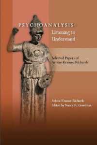 Psychoanalysis: Listening to Understand: Selected Papers of Arlene Kramer Richards