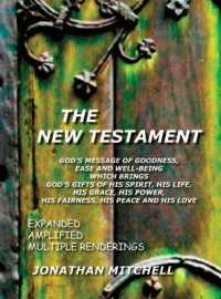 The New Testament, God's Message of Goodness, Ease and Well-Being Which Brings God's Gifts of His Spirit, His Life, His Grace, His Power, His Fairness