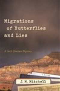 Migrations of Butterflies and Lies (Jack Chastain/national Park Mysteries)