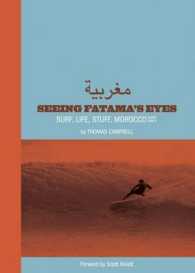 Seeing Fatima's Eyes : Surf, Life, Stuff, Morocco North Africa