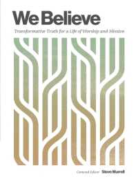We Believe : Transformative Truth for a Life of Worship and Mission