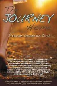 The Journey Home : Discover Heaven on Earth