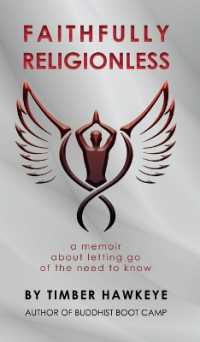 Faithfully Religionless : A memoir about letting go of the need to know
