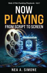 Now Playing from Script to Screen Web 3 Film Funding Playbook Vol. 1 : Web 3 Film Funding Playbook (Now Playing) （Now Playing from Script to Screen）