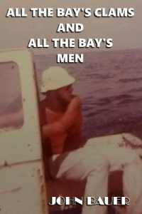 All the Bay's Clams and All the Bay's Men