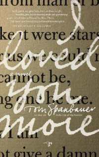 I Loved You More : A Novel