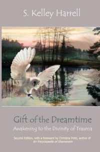 Gift of the Dreamtime : Awakening to the Divinity of Trauma