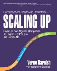 Scaling Up : Cmo Es Que Algunas Compaas Lo Logran y Por Qu Las Dems No (Dominando Los Hbitos De Rockefeller 2.0)