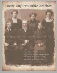 Dear Unforgettable Brother : The Stavig Letters from Norway and America, 1881-1937
