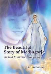 The Beautiful Story of Medjugorje : As Told to Children from 7 to 97
