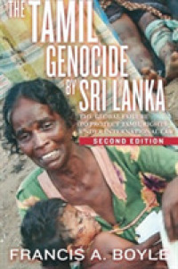 Tamil Genocide by Sri Lanka : The Global Failure to Protect Tamil Rights under International Law -- Paperback / softback （2nd Enlarg）