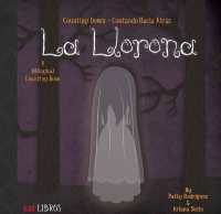 La Llorona: Counting Down/Contando Hacia （Board Book）