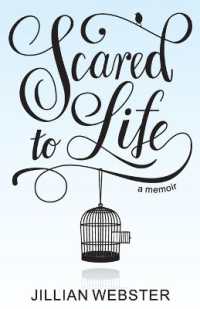 Scared to Life : A Memoir