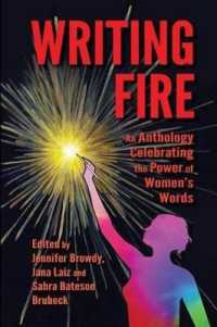 Writing Fire : An Anthology Celebrating the Power of Women's Words