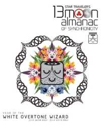 Star Traveler's 13 Moon Almanac of Synchronicity