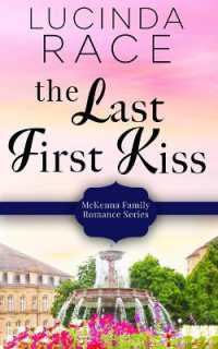 The Last First Kiss (A McKenna Family Romance") 〈3〉