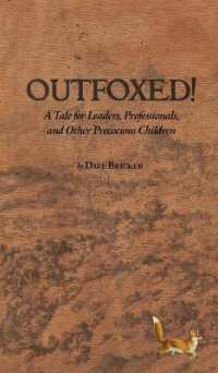 Outfoxed! : A Tale for Leaders, Professionals, and Other Precocious Children