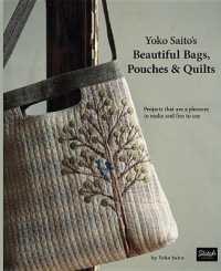 Yoko Saito's Beautiful Bags, Pouches & Quilts : Projects That Are a Pleasure to Make and Fun to Use