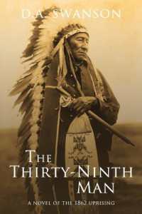 The Thirty-Ninth Man : A Novel of the 1862 Uprising