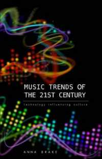 Music Trends of the 21st Century : Technology Influencing Culture