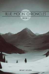 Blue Moon Chronicles, Book I : The Continent War