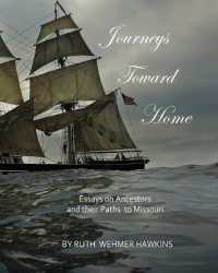 Journeys toward Home : Essays on Ancestors and Their Paths to Missouri