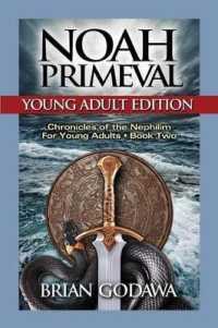 Noah Primeval : Young Adult Edition (Chronicles of the Nephilim for Young Adults)