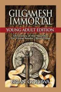 Gilgamesh Immortal : Young Adult Edition (Chronicles of the Nephilim for Young Adults)