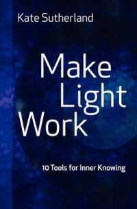 Make Light Work : 10 Tools for Inner Knowing