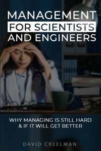 Management for Scientists and Engineers : Why managing is still hard if it will get better