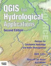 Qgis for Hydrological Applications - Second Edition : Recipes for Catchment Hydrology and Water Management -- Paperback / softback （2nd ed.）