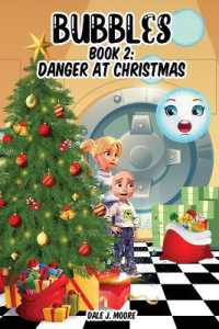 Bubbles 2: Danger at Christmas: A Middle Grade Action Adventure (Benjay and the Magical Bubbles") 〈2〉