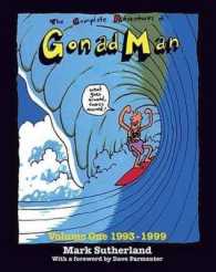The Complete Adventures of Gonad Man 1 : 1993-1999 (Complete Adventures of Gonad Man)