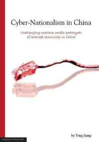 Cyber-Nationalism in China : Challenging Western Media Portrayals of Internet Censorship in China