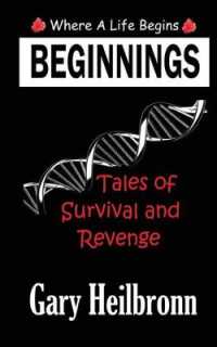 Beginnings : Where a Life Begins - Tales of Survival and Revenge